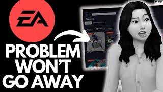 Why the EA APP is a MAJOR Problem (Still)