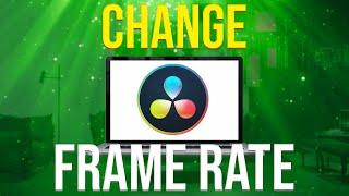 How to Change Frame Rate on Davinci Resolve 17