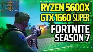 Ryzen 5 5600X | GTX 1660 Super - Fortnite Season 7 (Competitive, Low, Performance Mode)