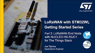 LoRaWAN with STM32 Getting Started: Part 3, LoRaWAN End Node w/ NUCLEO-WL55JC1 for The Things Stack