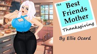 Best Friends Mother during Thanksgiving [F4A] ASMR Roleplay (Flirty Single Mother) MILF