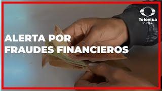 Fraudes financieros | Las Noticias Puebla -     Noticias en vivo en Puebla