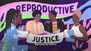 Reproductive Justice: Part 1