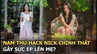 Nam Thư hack nick chính thất, gây sức ép lên mẹ?