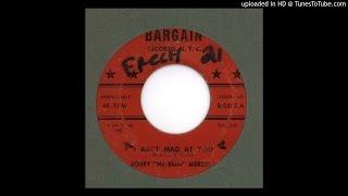 Merrell, Bobby (Mr. Blues) - I Ain't Mad At You - 1961