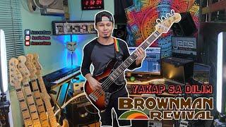 YAKAP SA DILIM | Brownman Revival | Bass Cover | #OPM #Reggae