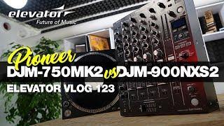 Pioneer DJM 750 MK2 VS DJM 900 NXS2 - DJ Mixer - Vergleich (Elevator Vlog 123 deutsch)