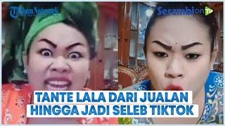 Tante Lala, Seleb TikTok Viral, yang Kini Hasilkan Rp 500 Juta Sebulan