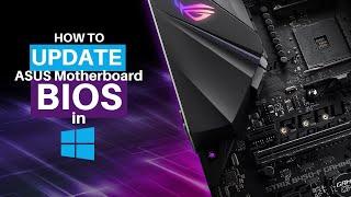 How to Update ASUS Motherboard BIOS in Windows - Beginners Guide