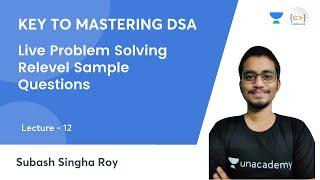 L12 | Live Problem Solving | Relevel Sample Questions | DSA | Key to Mastering DSA