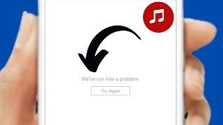 How To Fix We've Run Into A Problem Apple Music (2024)