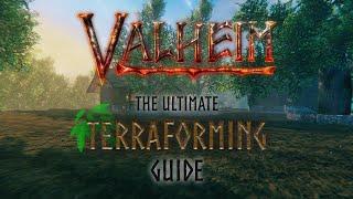 The Ultimate TERRAFORMING Guide | VALHEIM