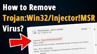 How to Remove Trojan:Win32/Injector!MSR? [ Easy Tutorial ]