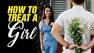 How To Treat A Girl  | Relationship hacks