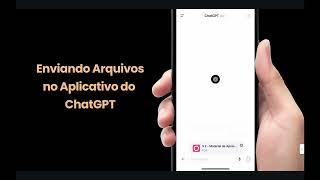 Como enviar arquivos do celular para o ChatGPT