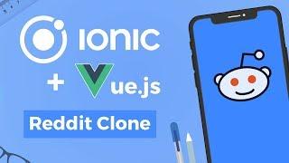 Ionic 4 + Vue Basics - Reddit Clone