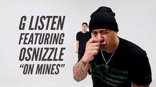 G Listen featuring Osnizzle "On Mines" Music Video