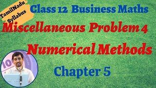 Class 12 Business Maths Chapter 5 Miscellaneous Problem 4 Full  Numerical Methods Chapter 5