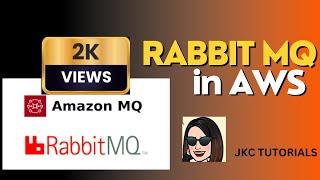 JKC Tutorials - Amazon MQ RabbitMQ | AWS Interview Questions