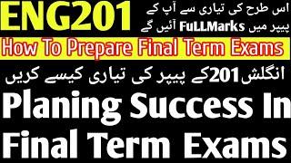 ENG201 Final Term Exams Preparation |ENG201 tips,Tricks,Preparation #finalterm#finaltermexams#eng201