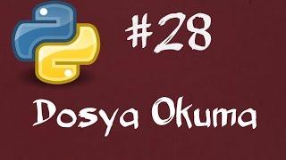 Python3 Dersleri 28 -  Dosyadan Veri Almak,Okuma İşlemleri