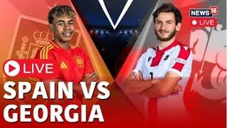 Spain Vs Georgia LIVE | Euro Cup 2024 LIVE | Spain Vs Georgia Score | Football Live | N18G