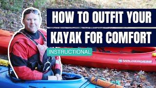 How To Outfit Your Kayak For Comfort | Instructional