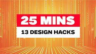 25 Minutes Of The BEST Graphic Design Hacks & Tips!