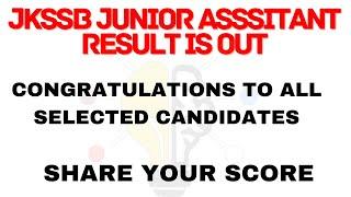 JKSSB JUNIOR ASSISTANT RESULT IS OUT || CONGRATULATIONS TO ALL CANDIDATES || SHARE YOUR SCORE