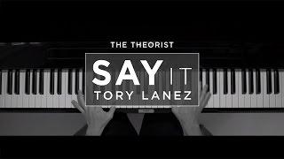 Tory Lanez - Say It | The Theorist Piano Cover