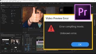 Error Compiling Movie: Unknown Error (Video Preview Error) - render FIX - Premiere Pro