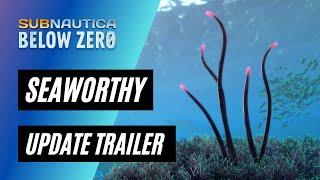 Subnautica Below Zero Seaworthy Update Trailer (Official Trailer)