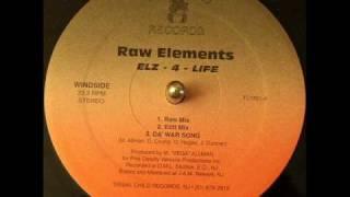 Raw Elements - Da War Song / Elz 4 Life (Snippets)