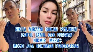 GEGER!! Nikita Mirzani Bukan Penjahat Saiful Jamil Gak Percaya Nikmir Meras Meski Rekaman Percakapan