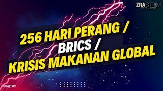 256 Hari P* RANG / BRICS / KRISIS MAKANAN GLOBAL