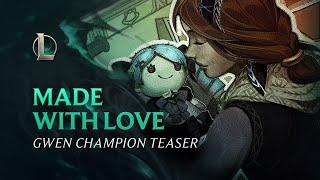 Made with Love | Gwen Champion Teaser - League of Legends