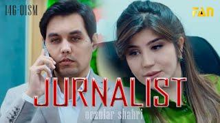 Jurnalist "Orzular shahri" (146-qism) | Журналист "Орзулар шаҳри" (146-қисм)