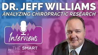 The Impact of Chiropractic Research with Dr. Jeff Williams | Interviews Podcast