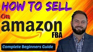 How to Sell on Amazon FBA Step by Step for Beginners | How Amazon FBA Works | Paul K Wright