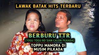 Film Batak Komedi - BERBURU TTR (Togu Togu Ro) Sian Calon Pilkada || Toppu mora di Musim Pilkada