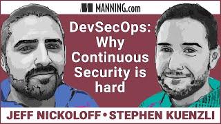 DevSecOps: Why Continuous Security is hard