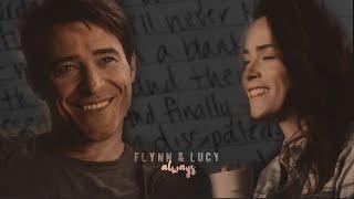 Flynn & Lucy. ALWAYS