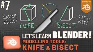 Let's Learn Blender! #7: Knife & Bisect tools!