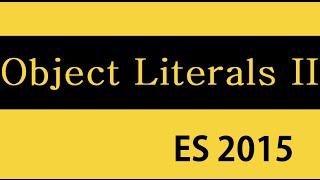 ES6 and Typescript Tutorial - 16 - Object Literals Part 2