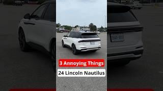 3 Annoying Things 2024 Lincoln Nautilus #carbuying #automobile #carreview #suv #luxurysuv