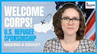 Making a Group for Welcome Corps! U.S. Refugee Sponsorship