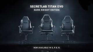 Secretlab TITAN Evo Dark Knight Edition