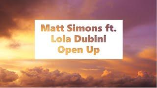 Matt Simons ft. Lola Dubini - Open Up (Dis Le Moi) [Paroles]