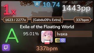  10.7⭐ Ivaxa | Whispered - Exile of the Floating World [Gabdu09's] +HDDT 95.01% | 1443pp 1 - osu!