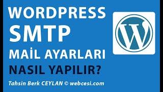 Wordpress SMTP Ayarları Nasıl Yapılır? [Kesin Çözüm]